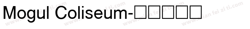 Mogul Coliseum字体转换